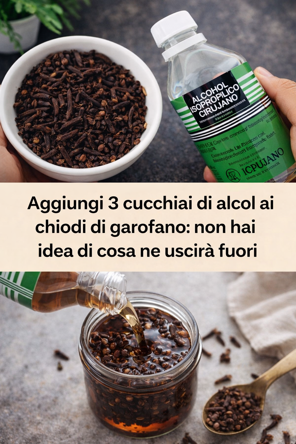 Aggiungi 3 cucchiai di alcol ai chiodi di garofano; non hai idea di cosa ne uscirà fuori