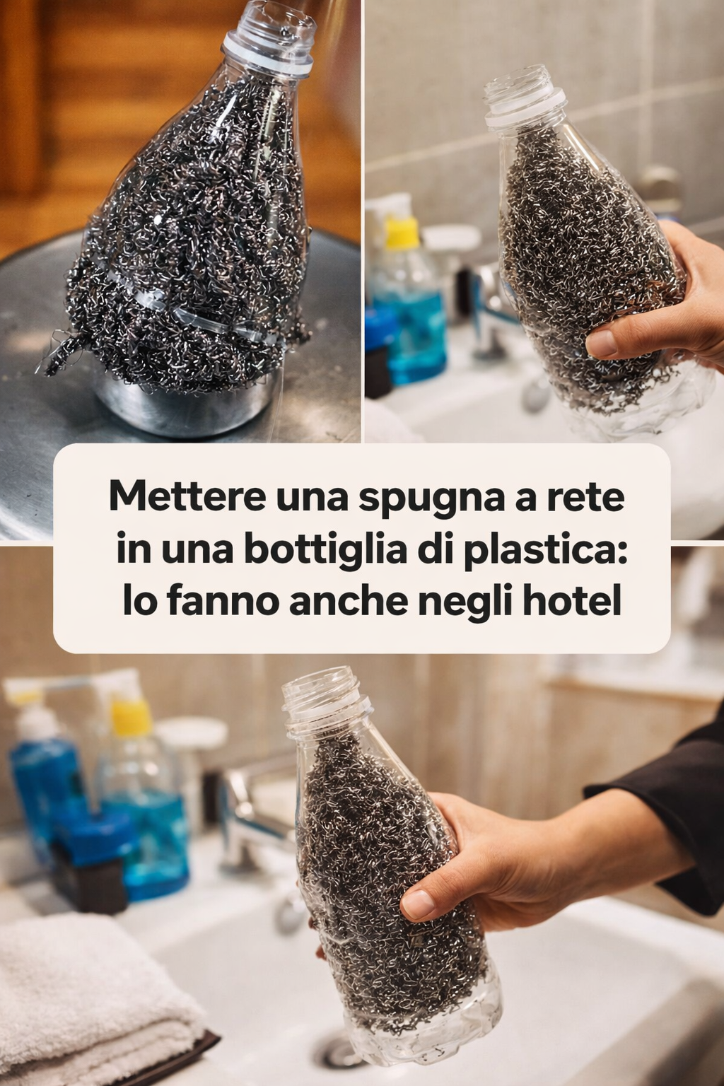 Mettere una spugna a rete in una bottiglia di plastica: lo fanno anche negli hotel