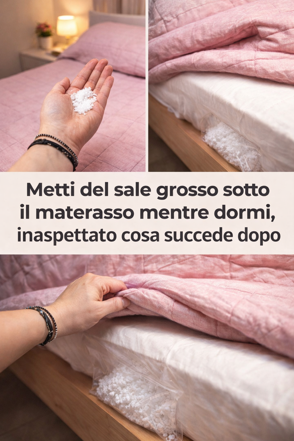 Metti del sale grosso sotto il materasso mentre dormi, inaspettato cosa succede dopo