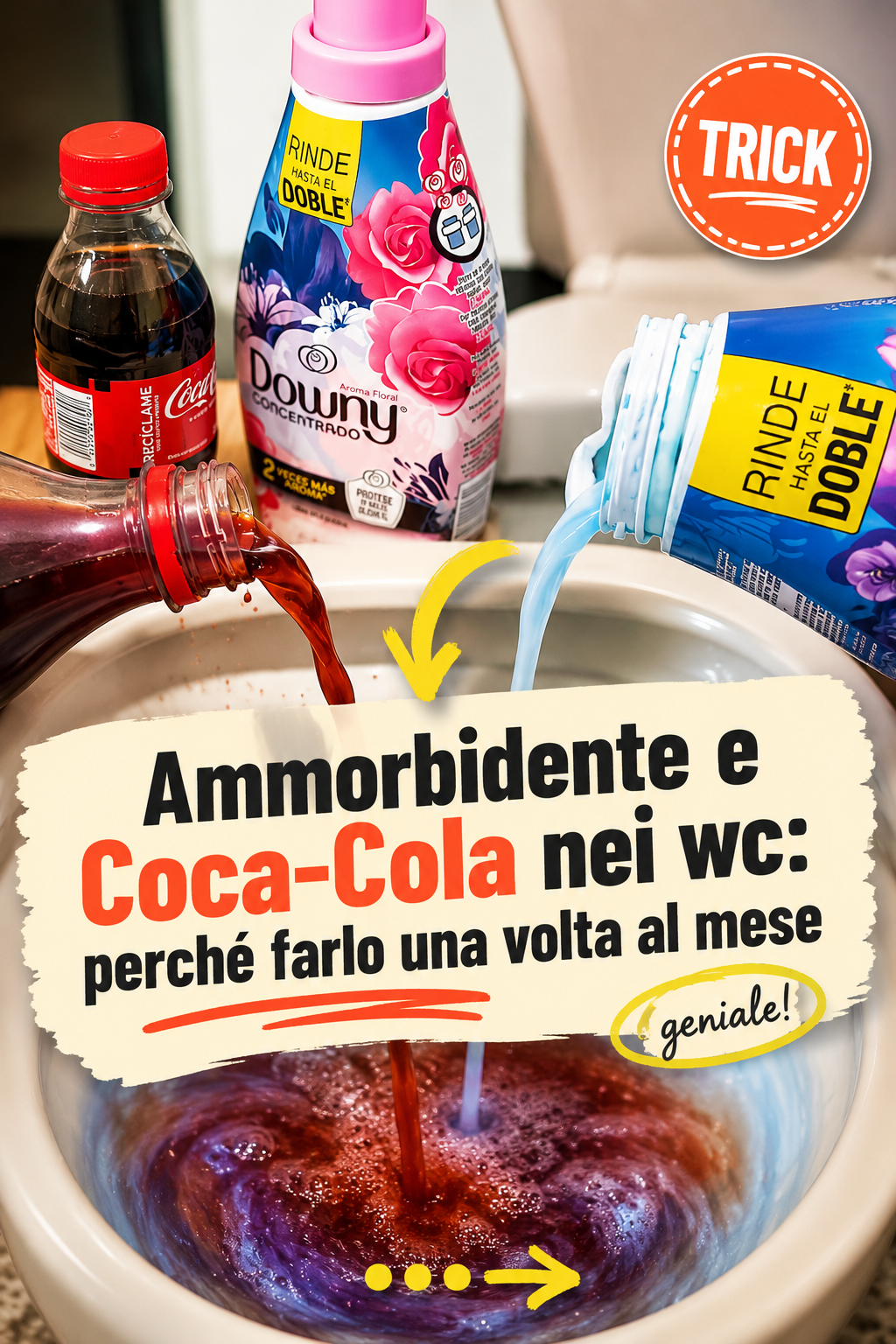 Ammorbidente e Coca-Cola nei wc: perché farlo una volta al mese