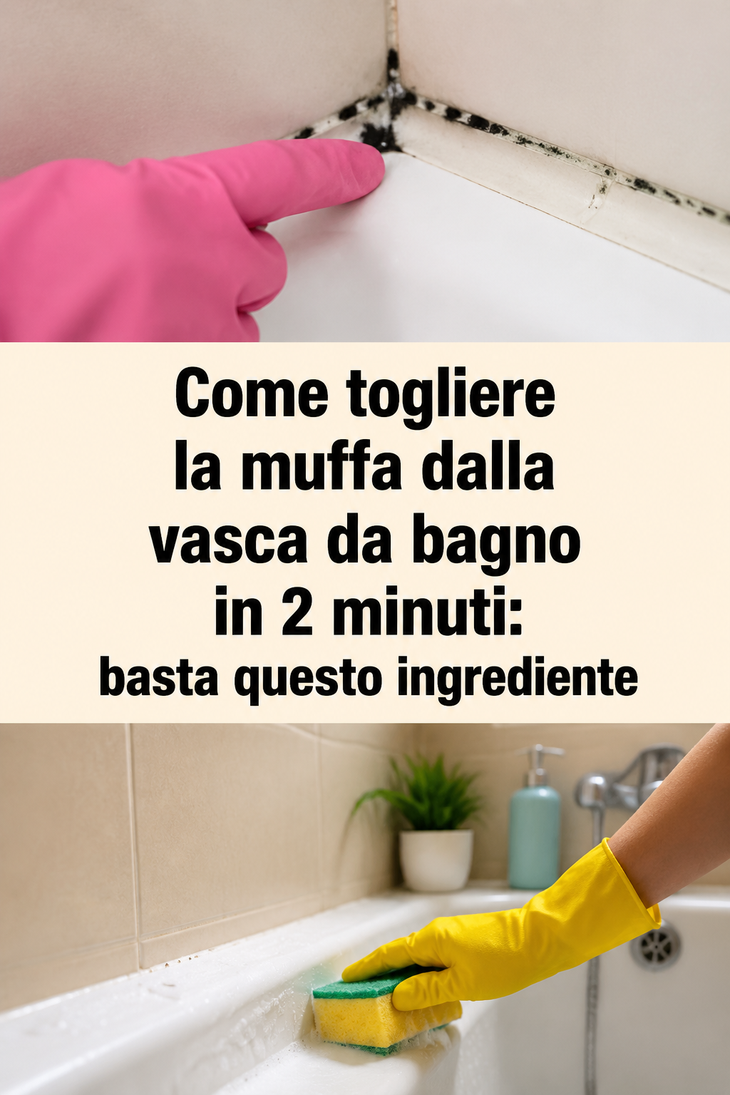 Come togliere la muffa dalla vasca da bagno in 2 minuti: basta questo ingrediente