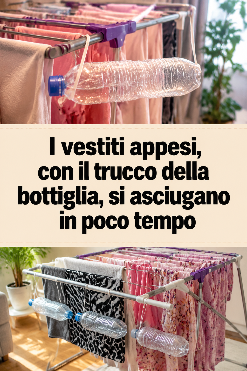 I vestiti appesi, con il trucco della bottiglia, si asciugano in poco tempo