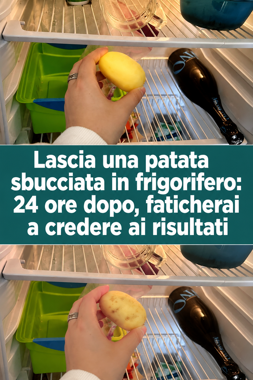 Lascia una patata sbucciata in frigorifero: 24 ore dopo, faticherai a credere ai risultati
