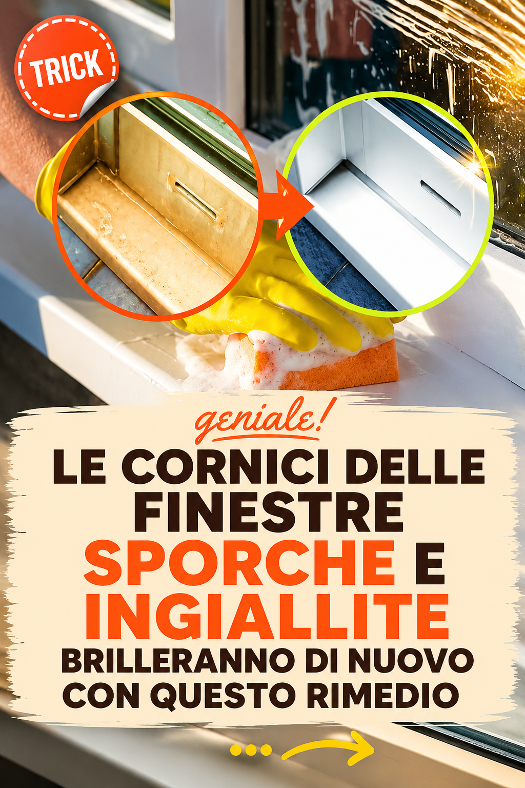 Le cornici delle finestre sporche e ingiallite brilleranno di nuovo con questo rimedio