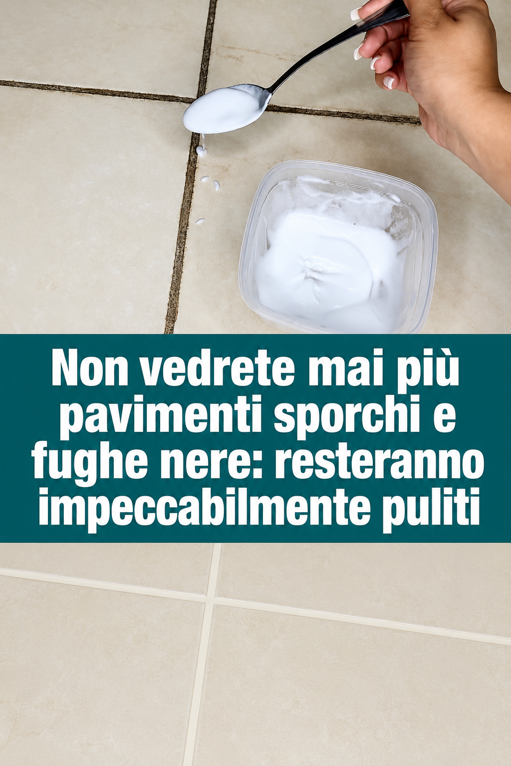 Non vedrete mai più pavimenti sporchi e fughe nere: resteranno impeccabilmente puliti