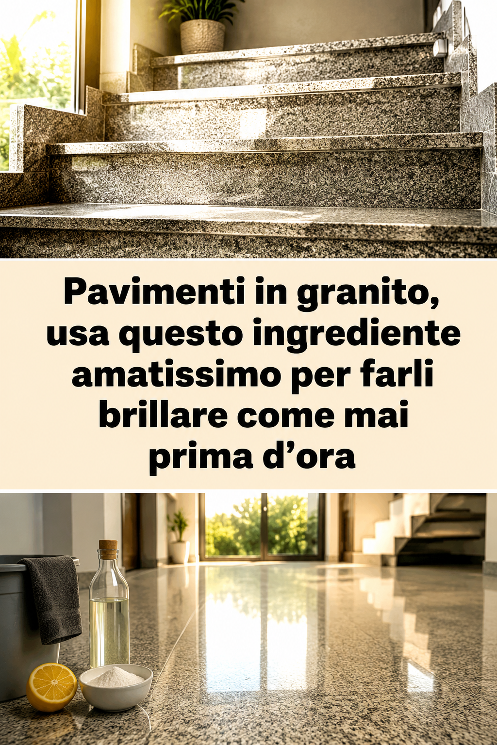 Pavimenti in granito, usa questo ingrediente amatissimo per farli brillare come mai prima d’ora