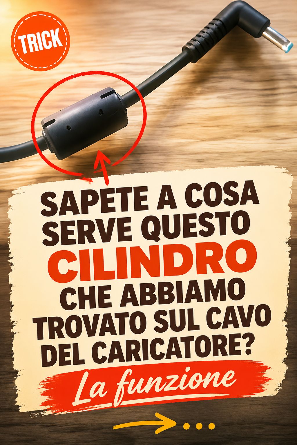 Sapete a cosa serve questo cilindro che abbiamo trovato sul cavo del caricatore? La funzione