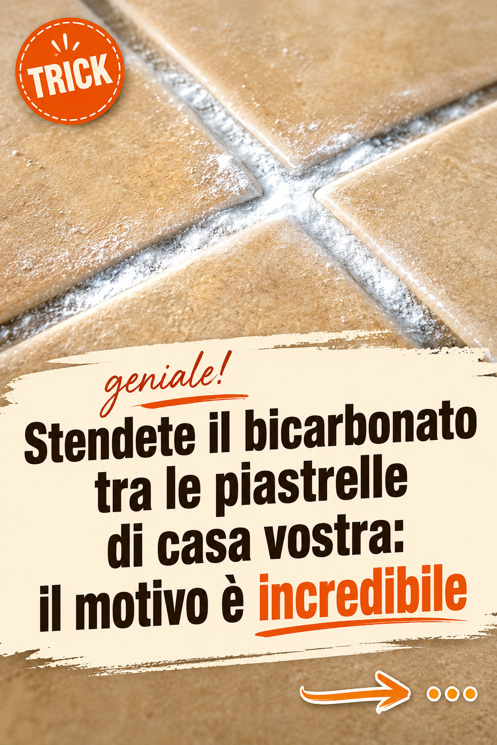 Stendete il bicarbonato tra le piastrelle di casa vostra: il motivo è incredibile