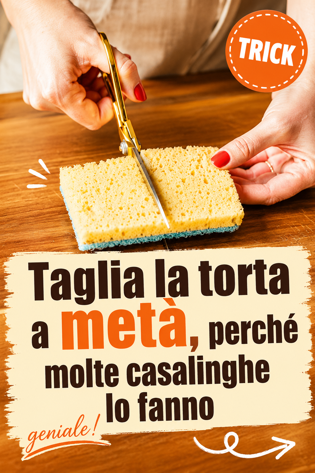 Taglia la torta a metà, perché molte casalinghe lo fanno