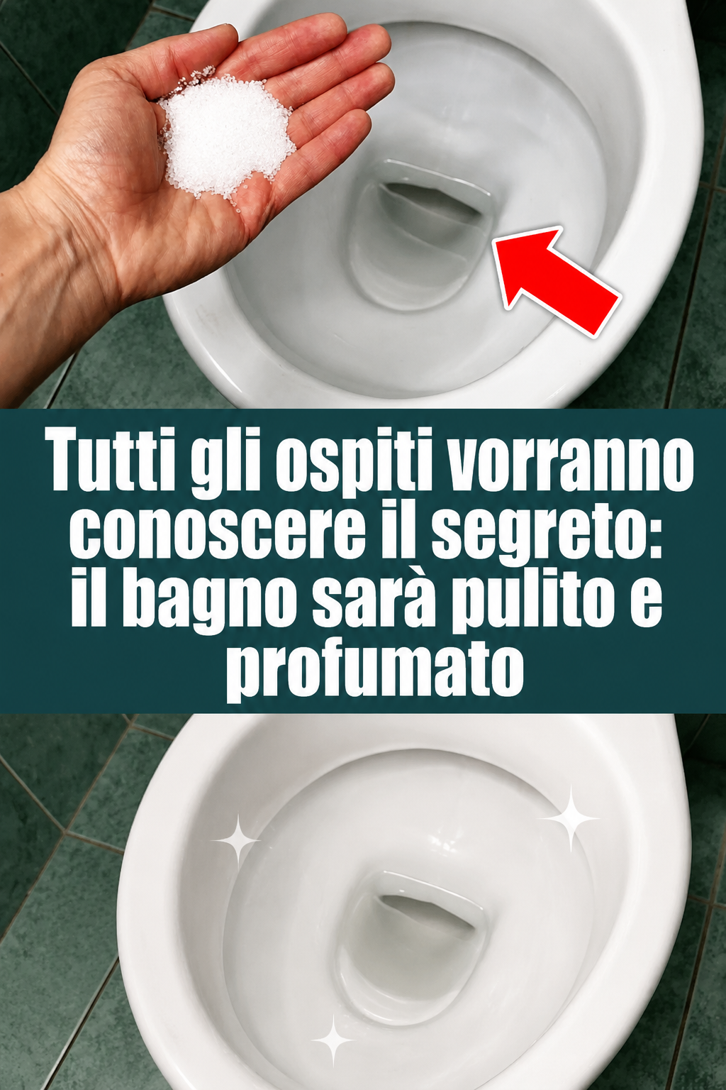 Tutti gli ospiti vorranno conoscere il segreto: il bagno sarà pulito e profumato