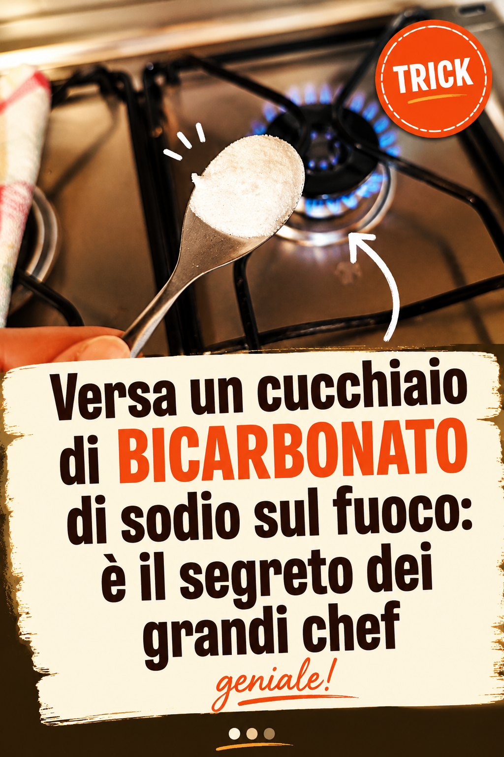 Versa un cucchiaio di bicarbonato di sodio sul fuoco: è il segreto dei grandi chef