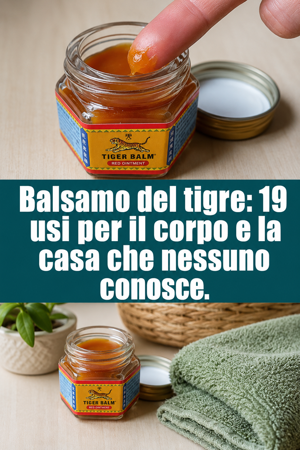 Balsamo del tigre: 19 usi per il corpo e la casa che nessuno conosce.