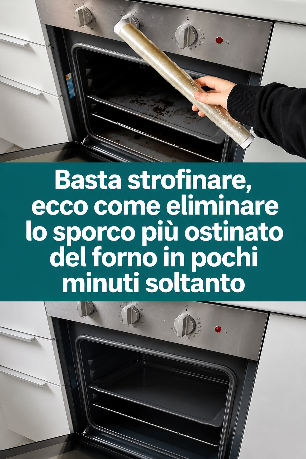Basta strofinare, ecco come eliminare lo sporco più ostinato del forno in pochi minuti soltanto