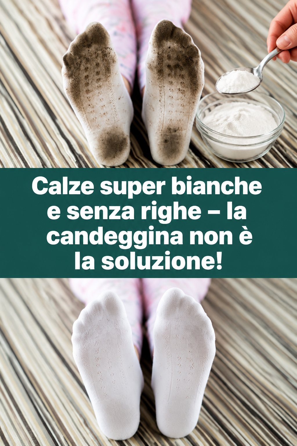 Calze super bianche e senza righe – la candeggina non è la soluzione!