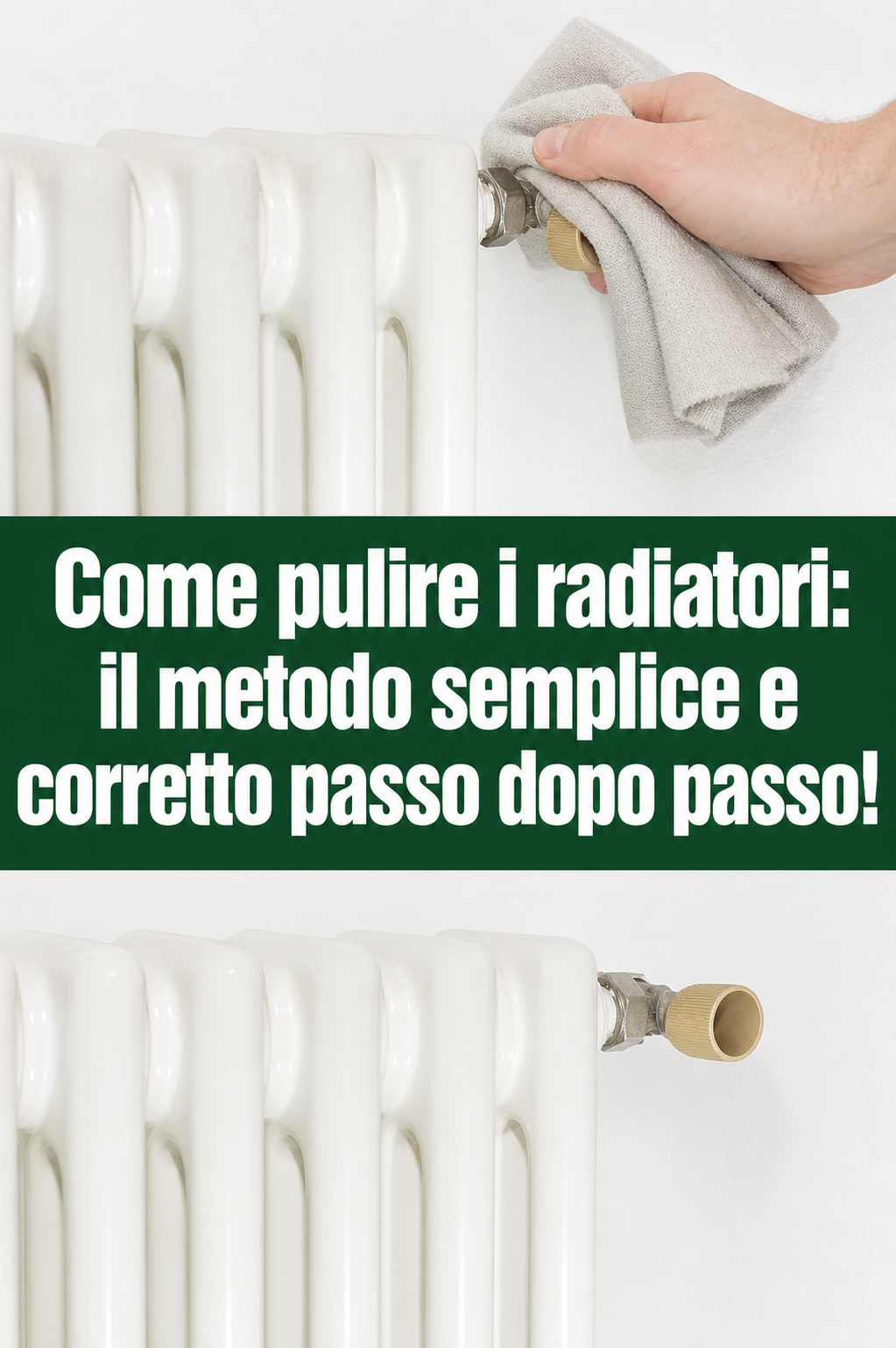 Come pulire i radiatori: il metodo semplice e corretto passo dopo passo!
