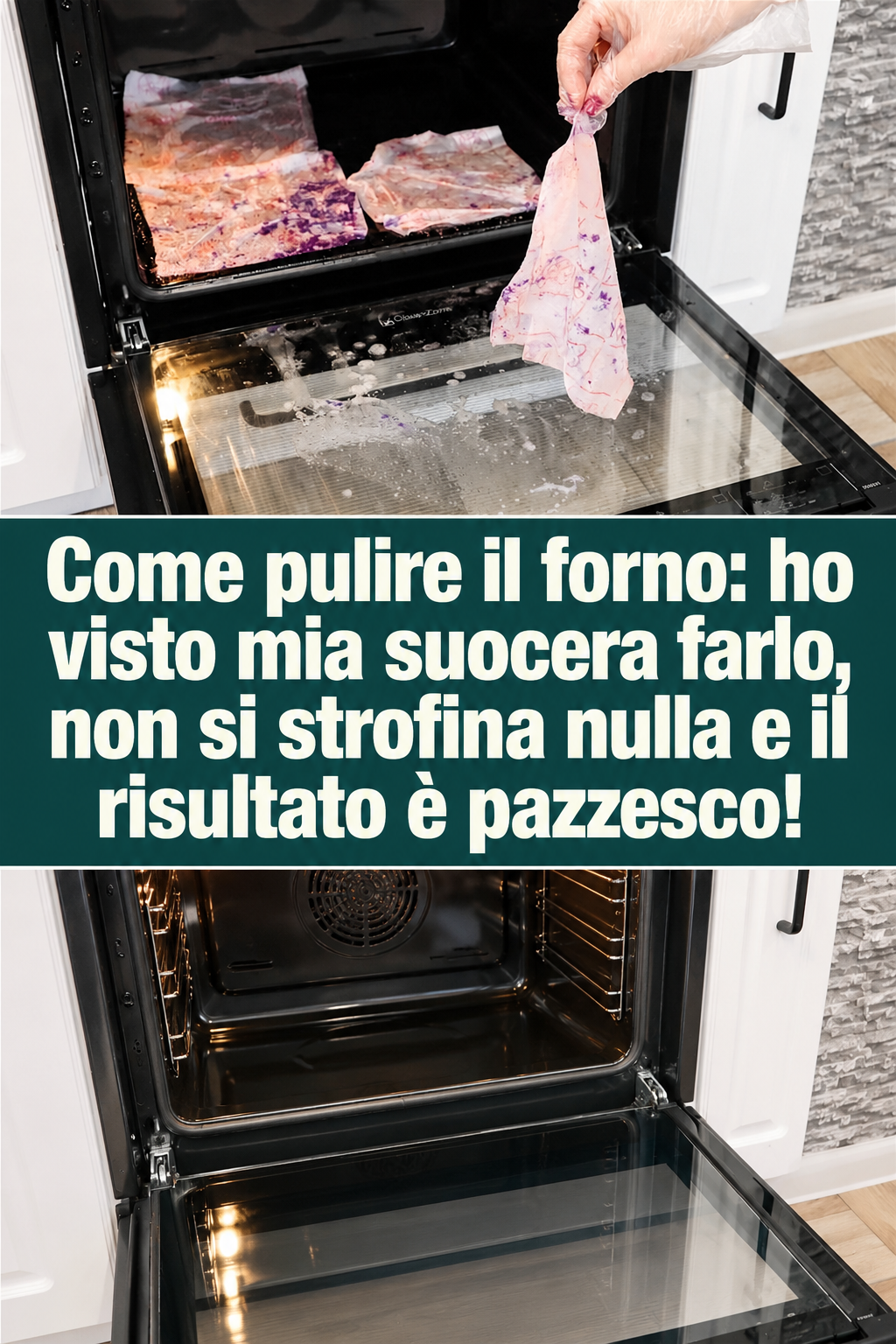Come pulire il forno: ho visto mia suocera farlo, non si strofina nulla e il risultato è pazzesco!