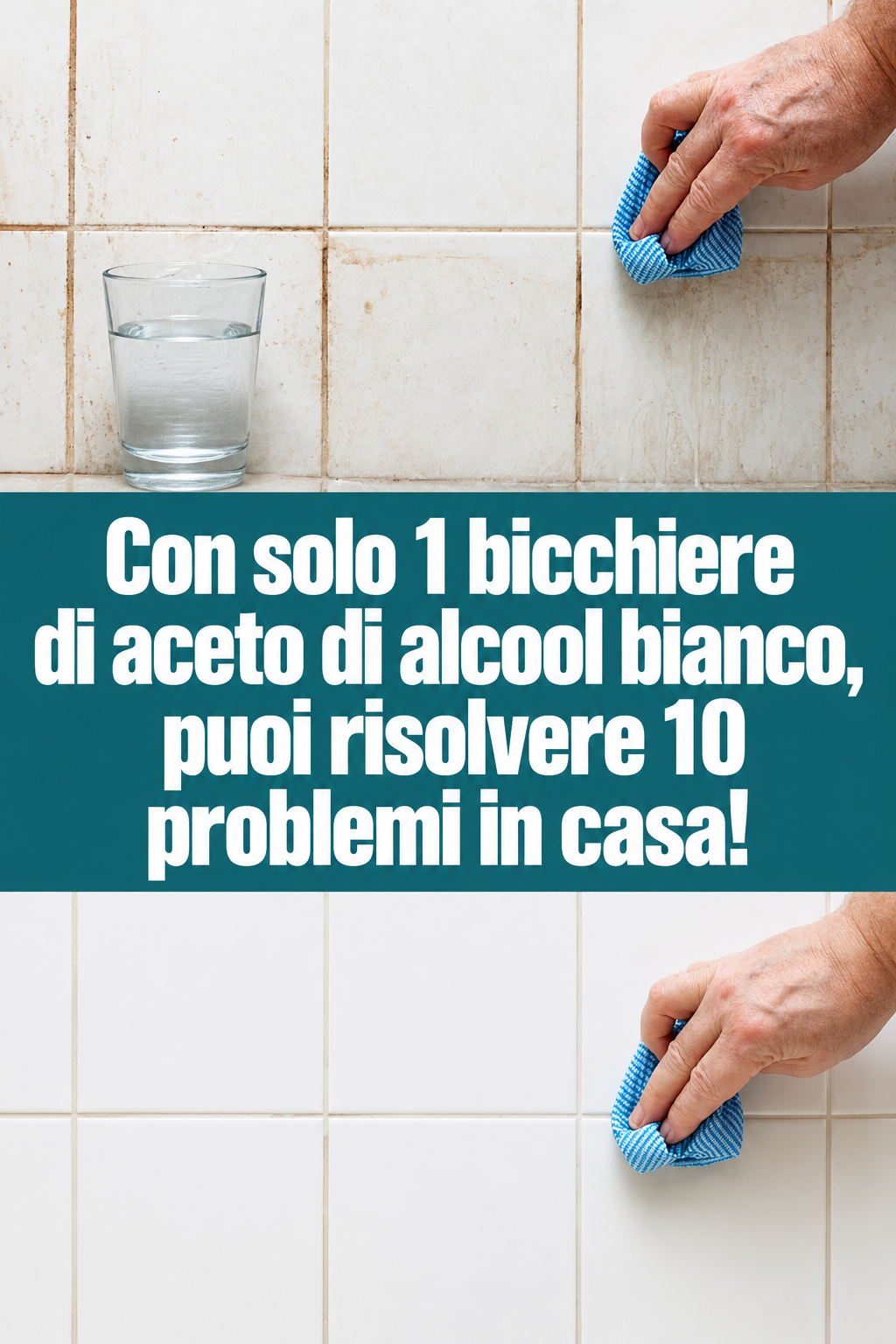 Con solo 1 bicchiere di aceto di alcool bianco, puoi risolvere 10 problemi in casa!