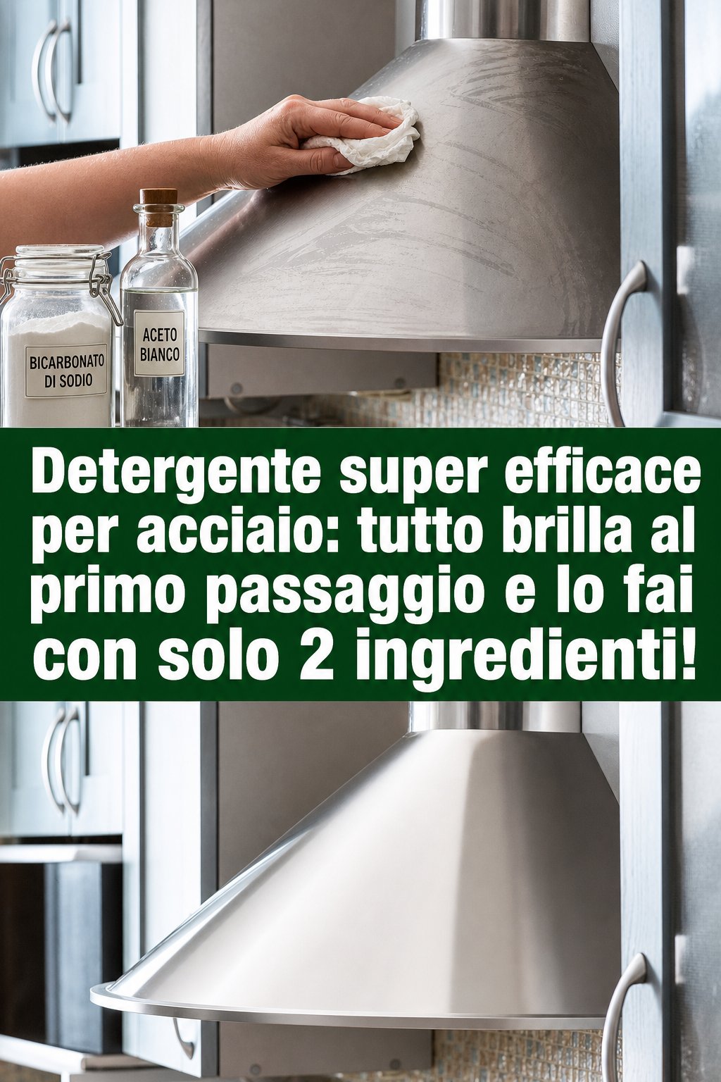 Detergente super efficace per acciaio: tutto brilla al primo passaggio e lo fai con solo 2 ingredienti!