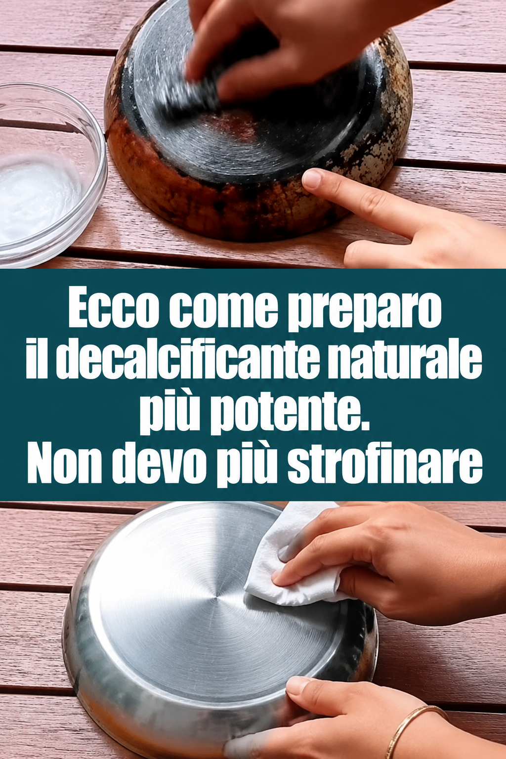 Ecco come preparo il decalcificante naturale più potente. Non devo più strofinare