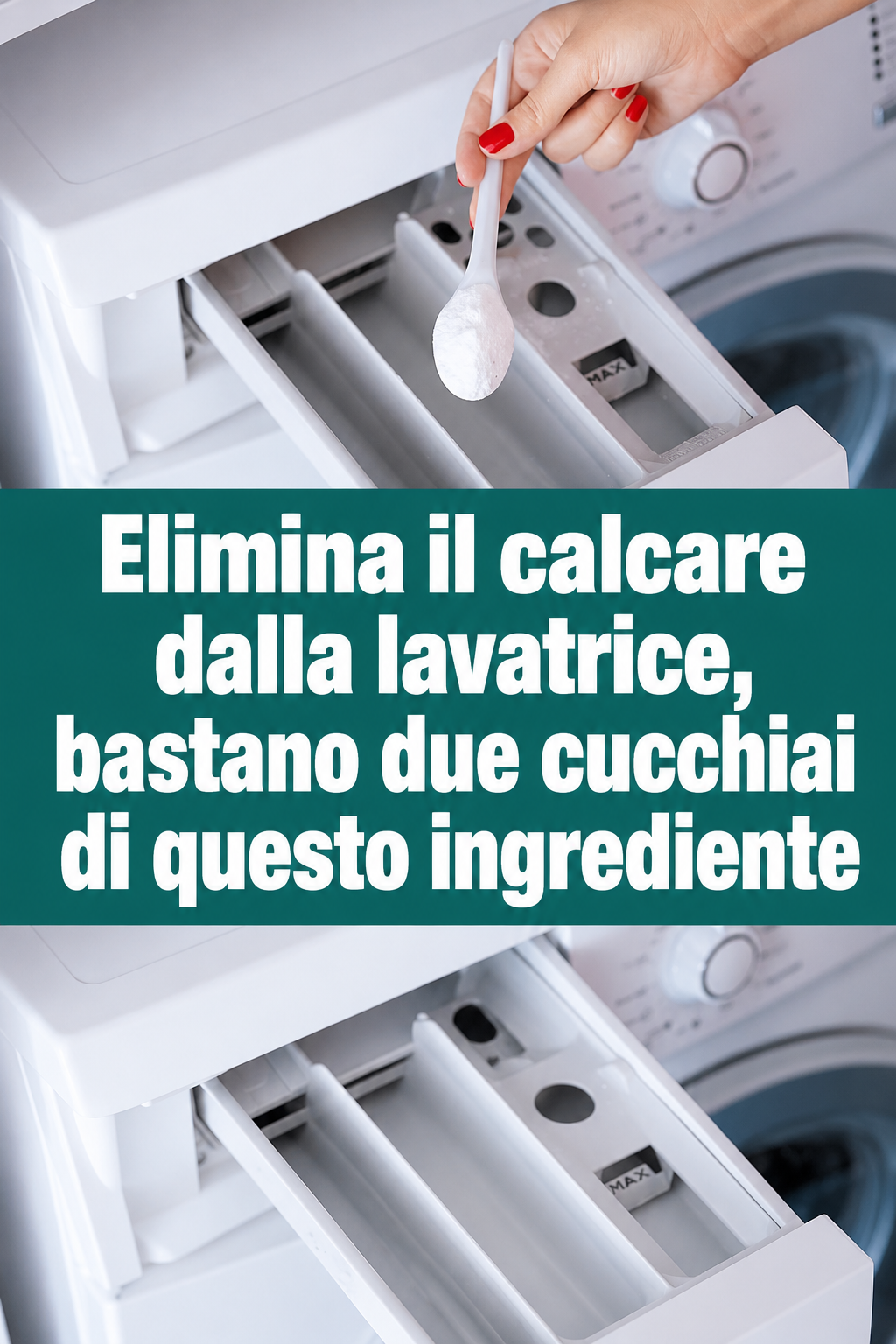 Elimina il calcare dalla lavatrice, bastano due cucchiai di questo ingrediente