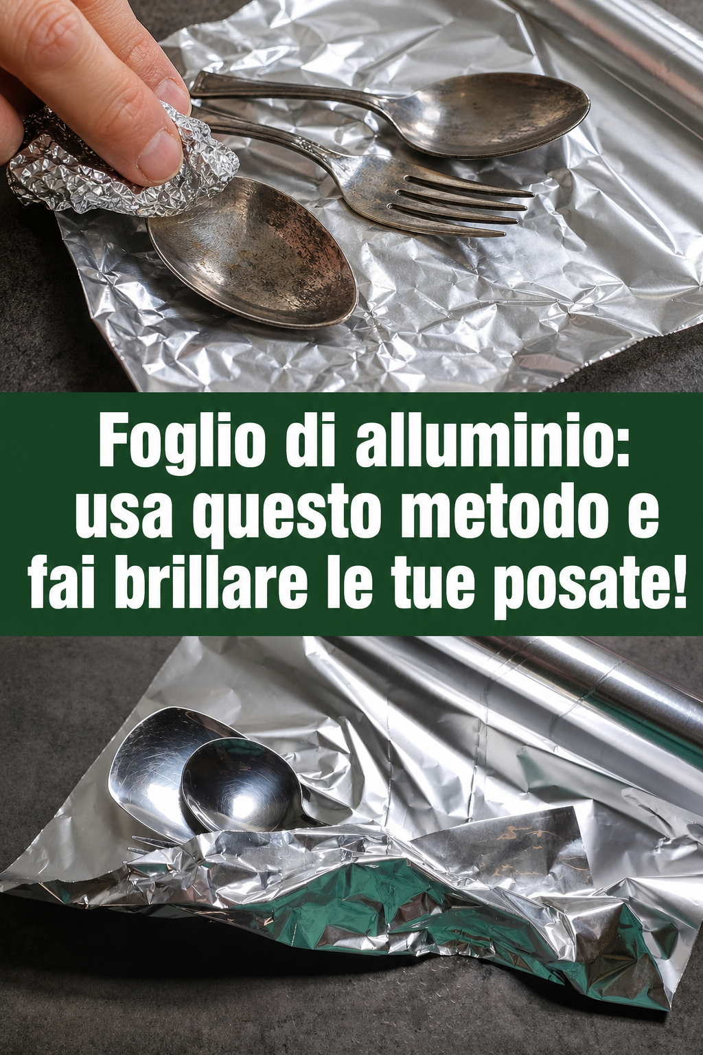 Foglio di alluminio: usa questo metodo e fai brillare le tue posate!