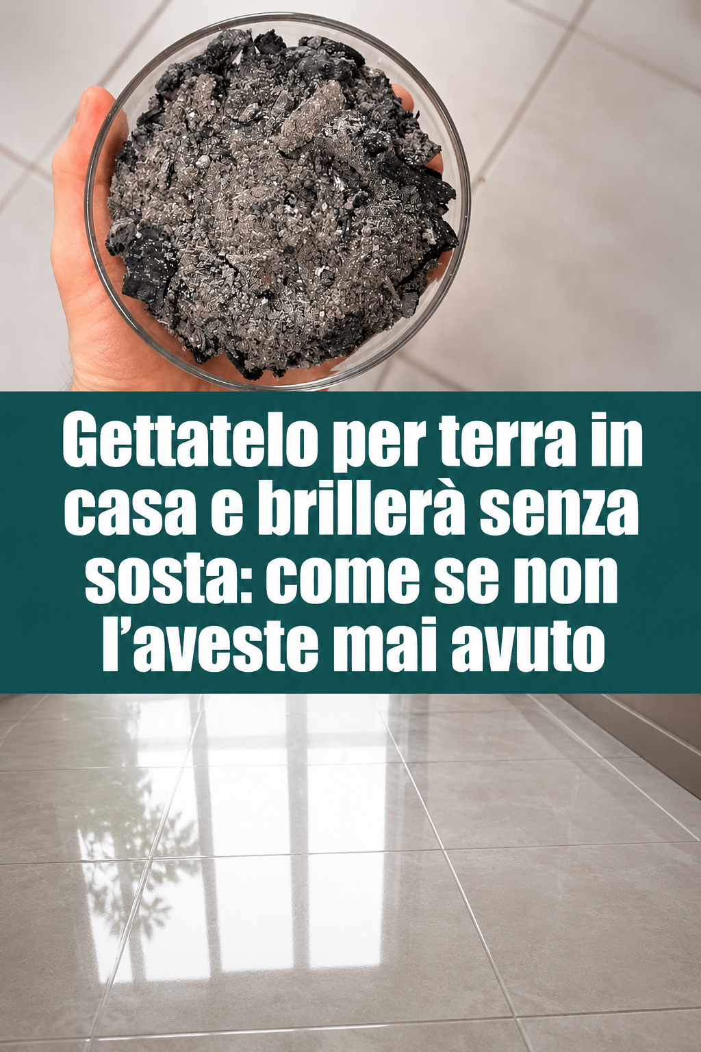 Gettatelo per terra in casa e brillerà senza sosta: come se non l’aveste mai avuto