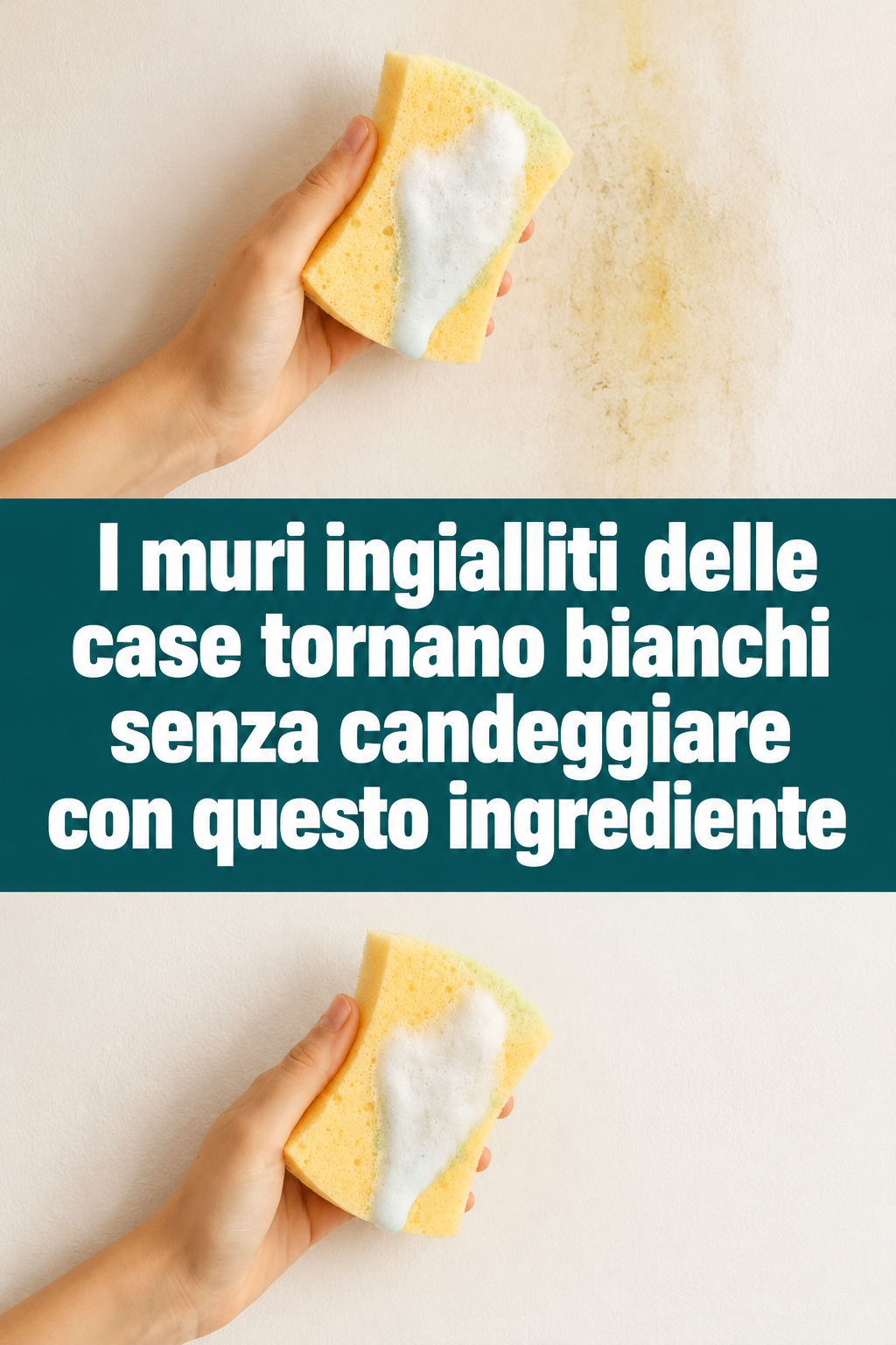 I muri ingialliti delle case tornano bianchi senza candeggiare con questo ingrediente
