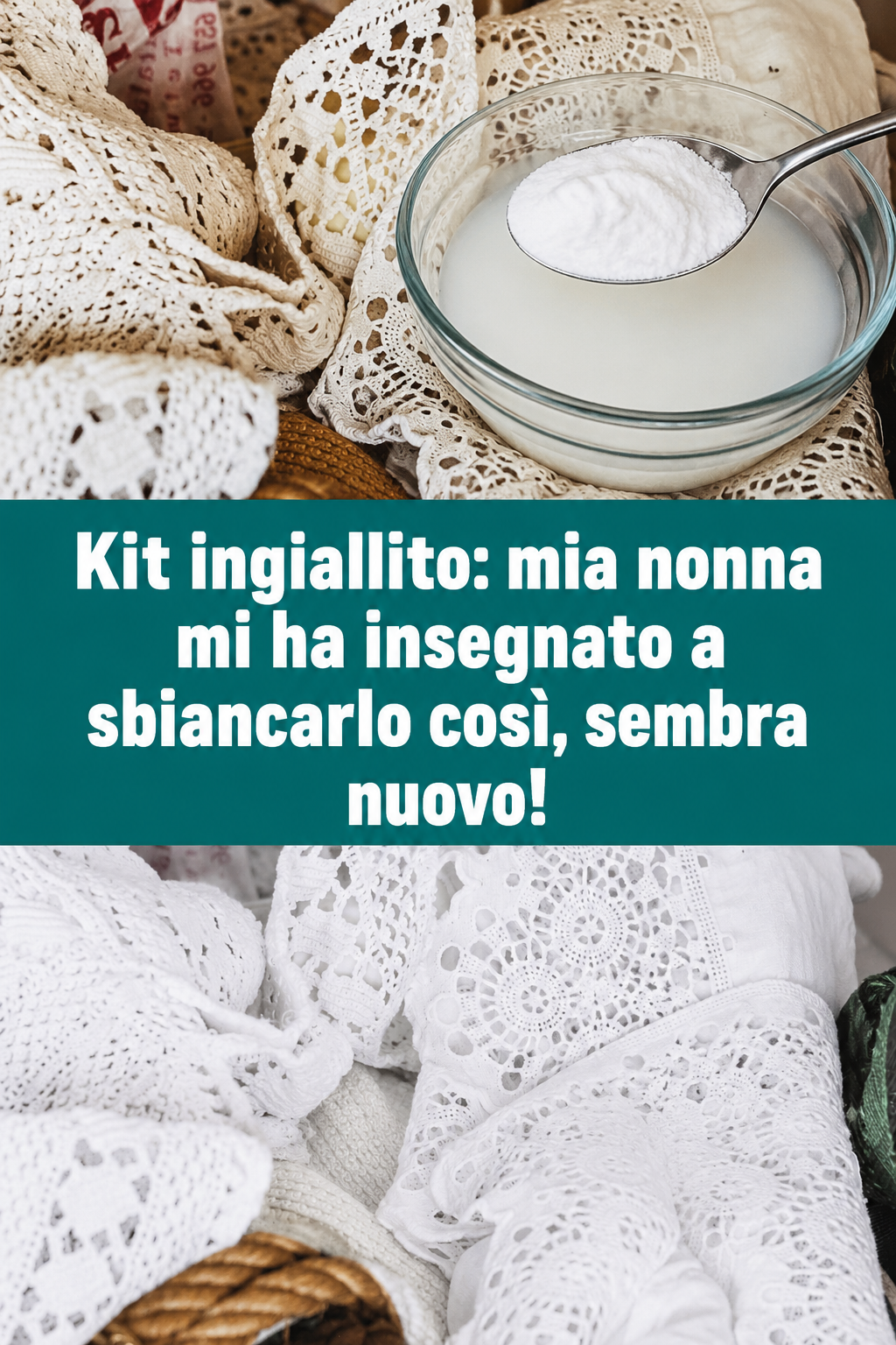 Kit ingiallito: mia nonna mi ha insegnato a sbiancarlo così, sembra nuovo!