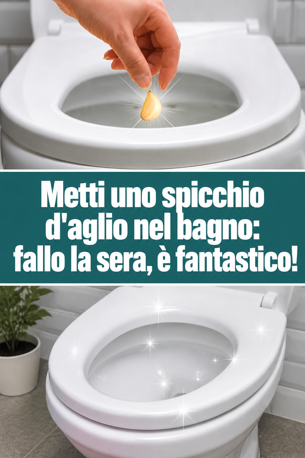 Metti uno spicchio d’aglio nel bagno: fallo la sera, è fantastico!