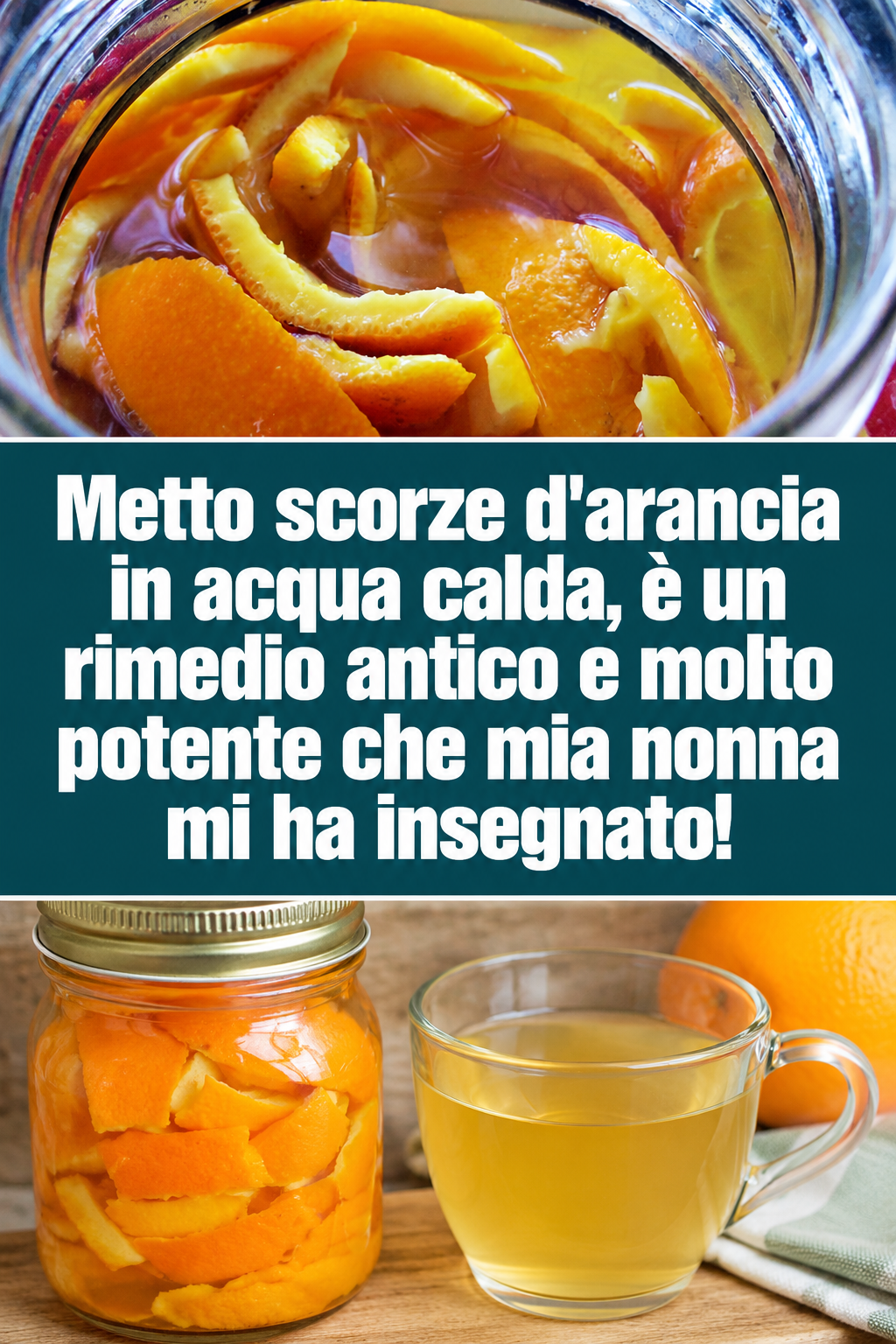 Metto scorze d’arancia in acqua calda, è un rimedio antico e molto potente che mia nonna mi ha insegnato!