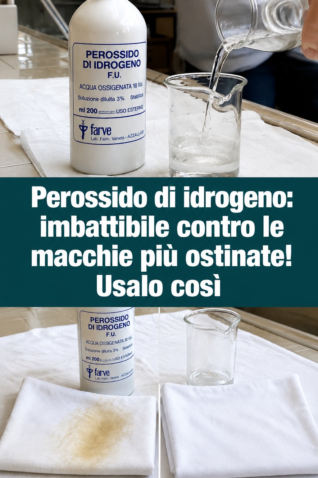 Perossido di idrogeno: imbattibile contro le macchie più ostinate! Usalo così