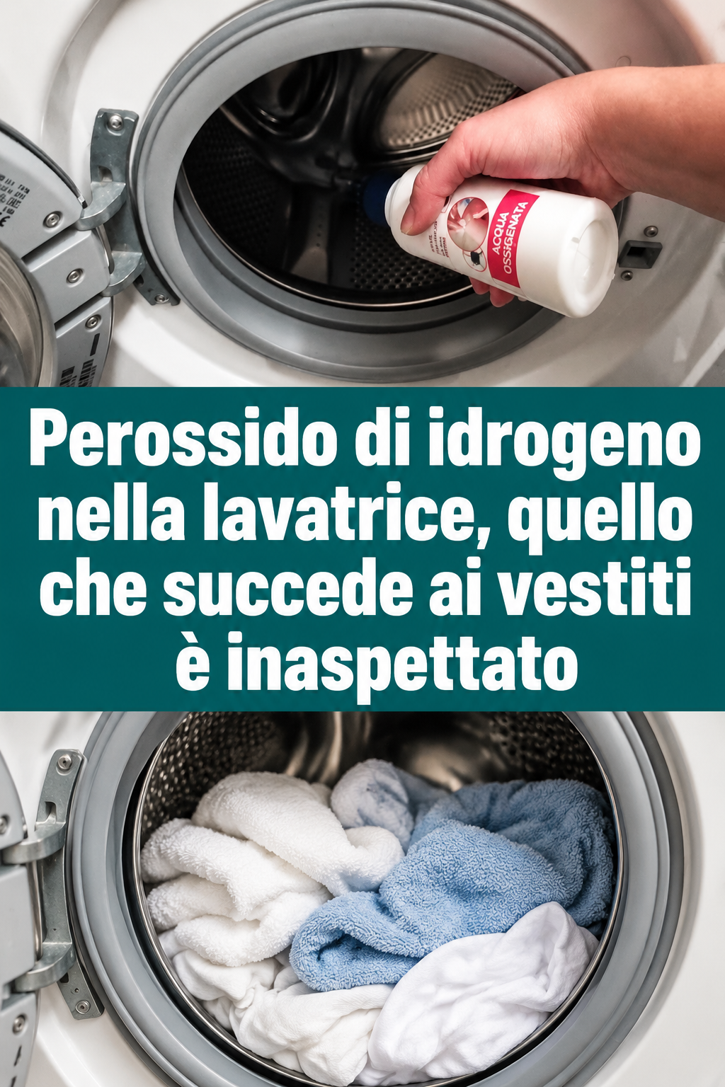 Perossido di idrogeno nella lavatrice, quello che succede ai vestiti è inaspettato