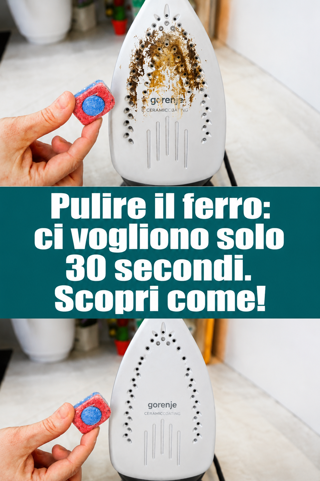 Pulire il ferro: ci vogliono solo 30 secondi. Scopri come!