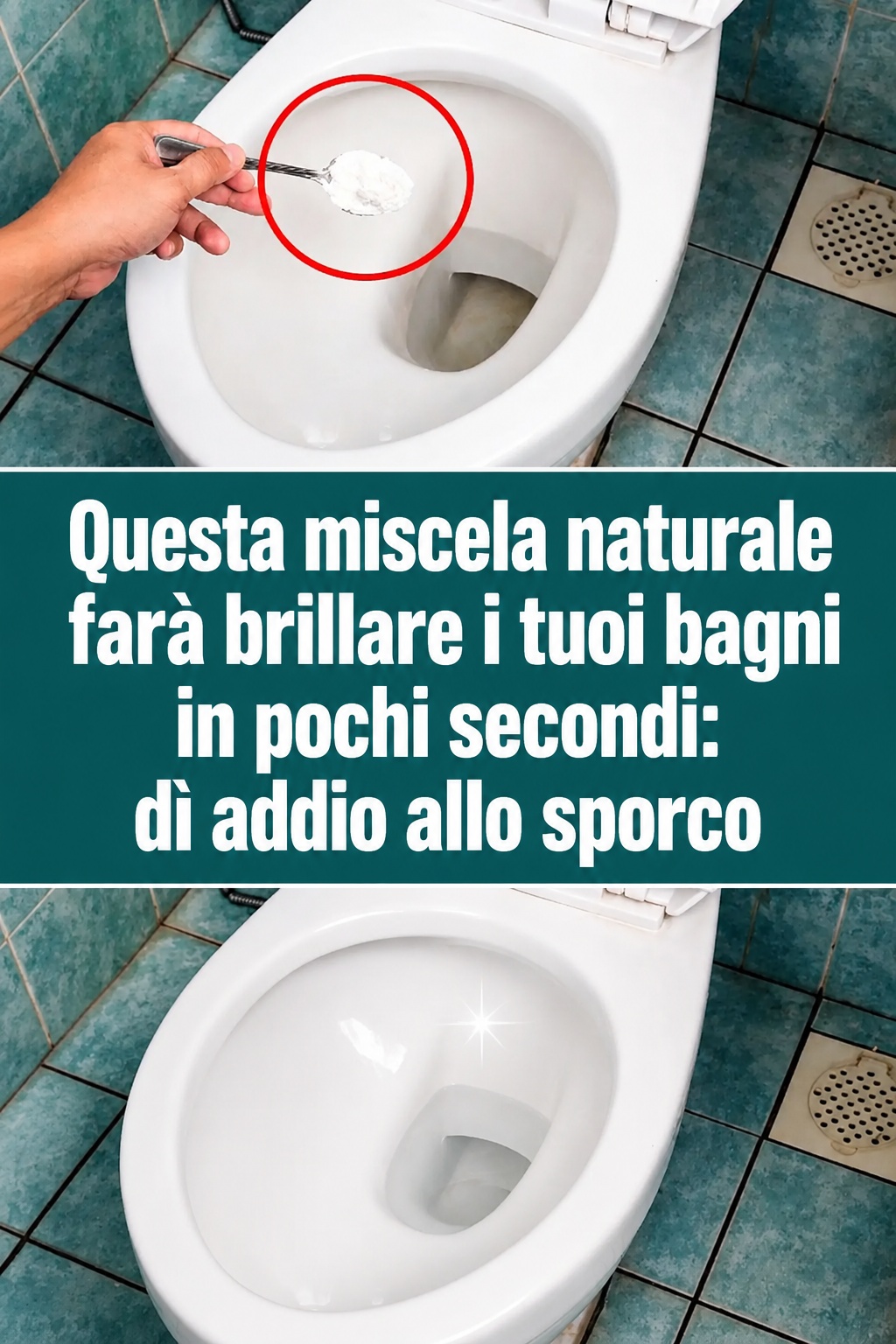 Questa miscela naturale farà brillare i tuoi bagni in pochi secondi: dì addio allo sporco