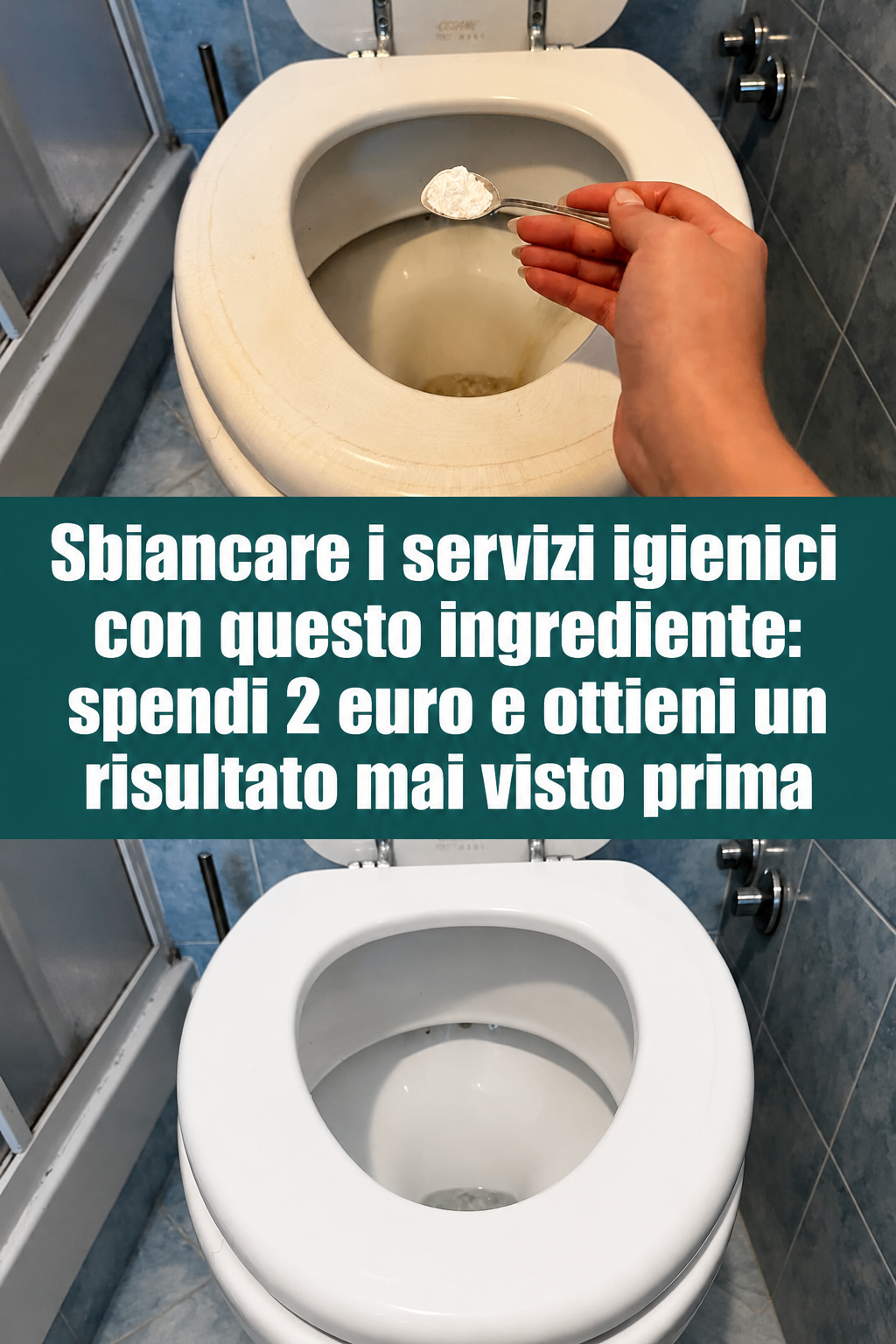 Sbiancare i servizi igienici con questo ingrediente: spendi 2 euro e ottieni un risultato mai visto prima