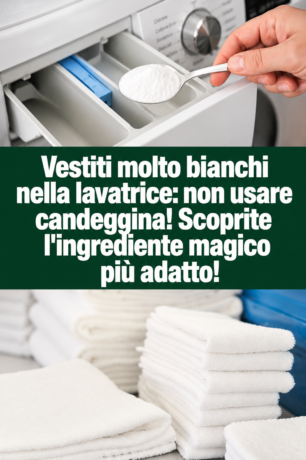 Vestiti molto bianchi nella lavatrice: non usare candeggina! Scoprite l’ingrediente magico più adatto!
