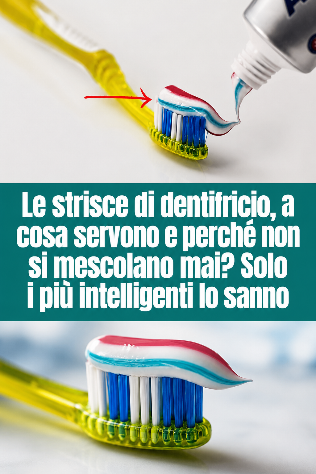 Le strisce di dentifricio, a cosa servono e perché non si mescolano mai? Solo i più intelligenti lo sanno