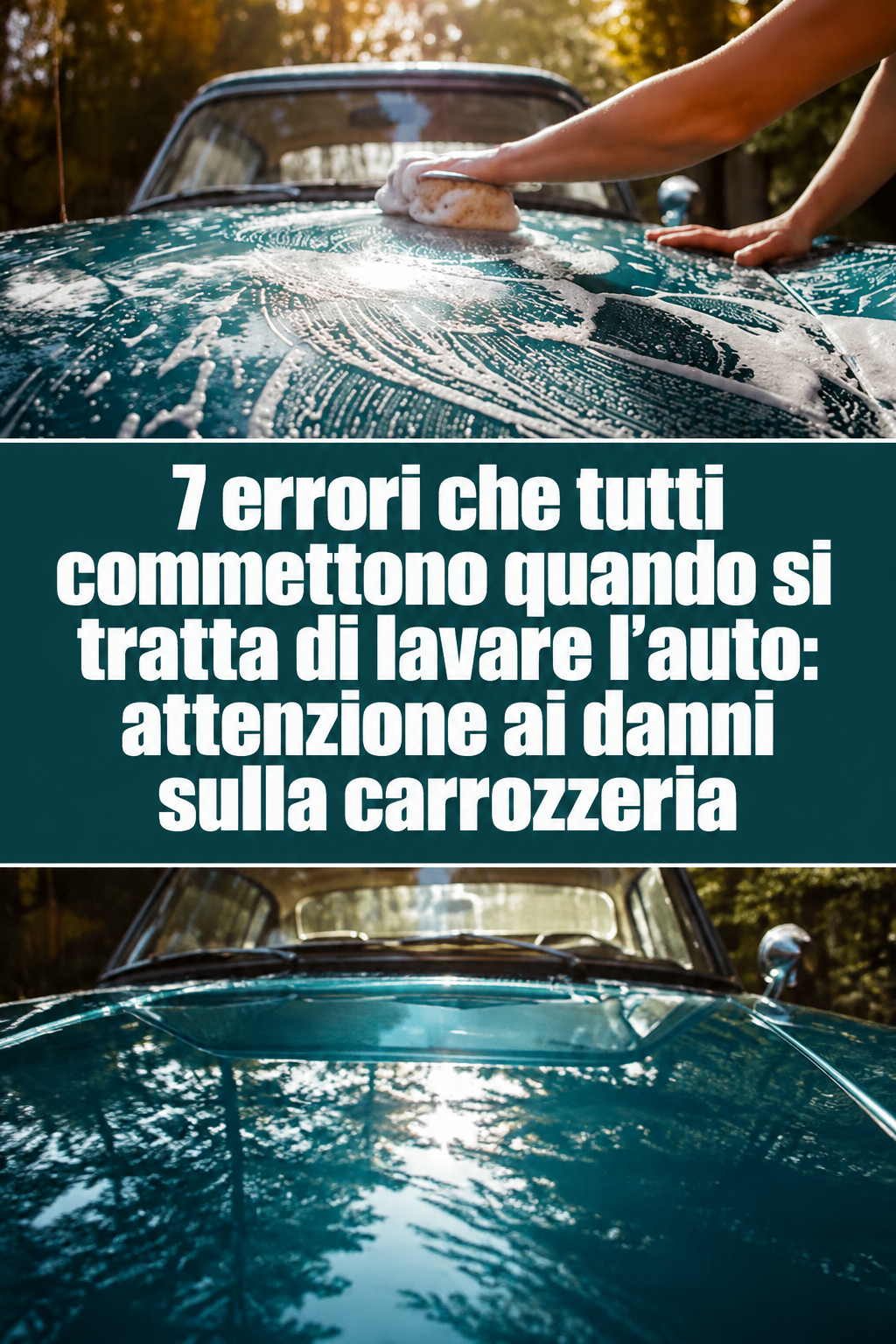 7 errori che tutti commettono quando si tratta di lavare l’auto 🚗: attenzione ai danni sulla carrozzeria