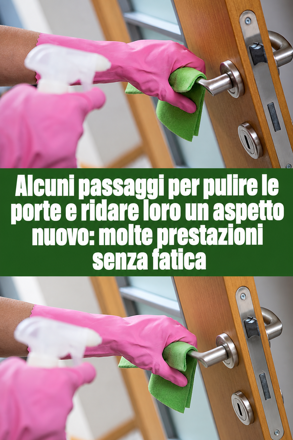 Alcuni passaggi per pulire le porte e ridare loro un aspetto nuovo: molte prestazioni senza fatica