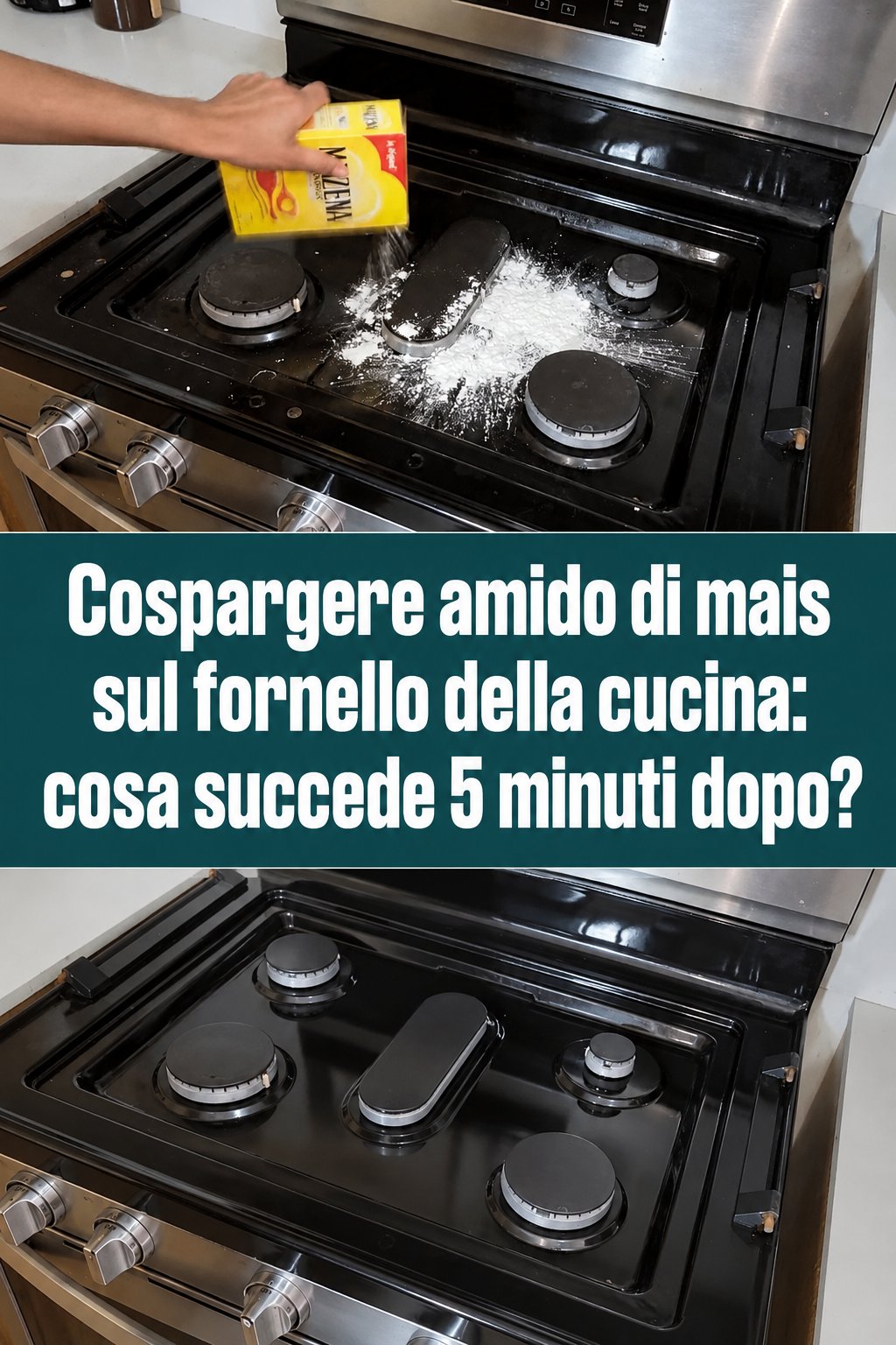 Cospargere amido di mais sul fornello della cucina: cosa succede 5 minuti dopo?