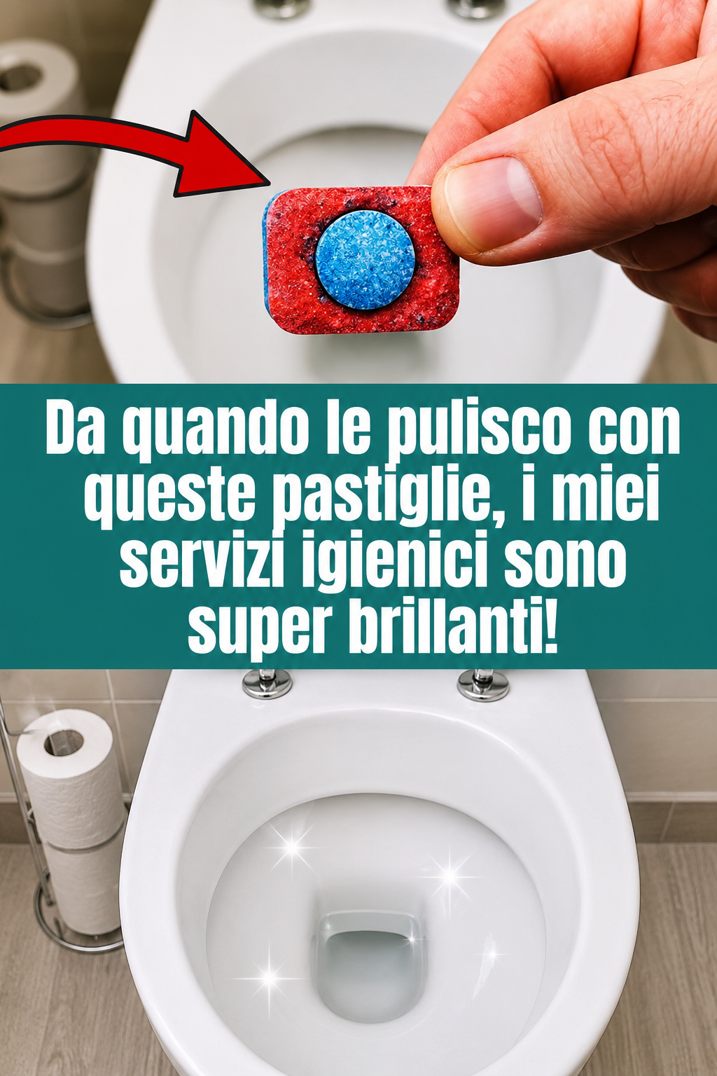 Da quando le pulisco con queste pastiglie, i miei servizi igienici sono super brillanti!