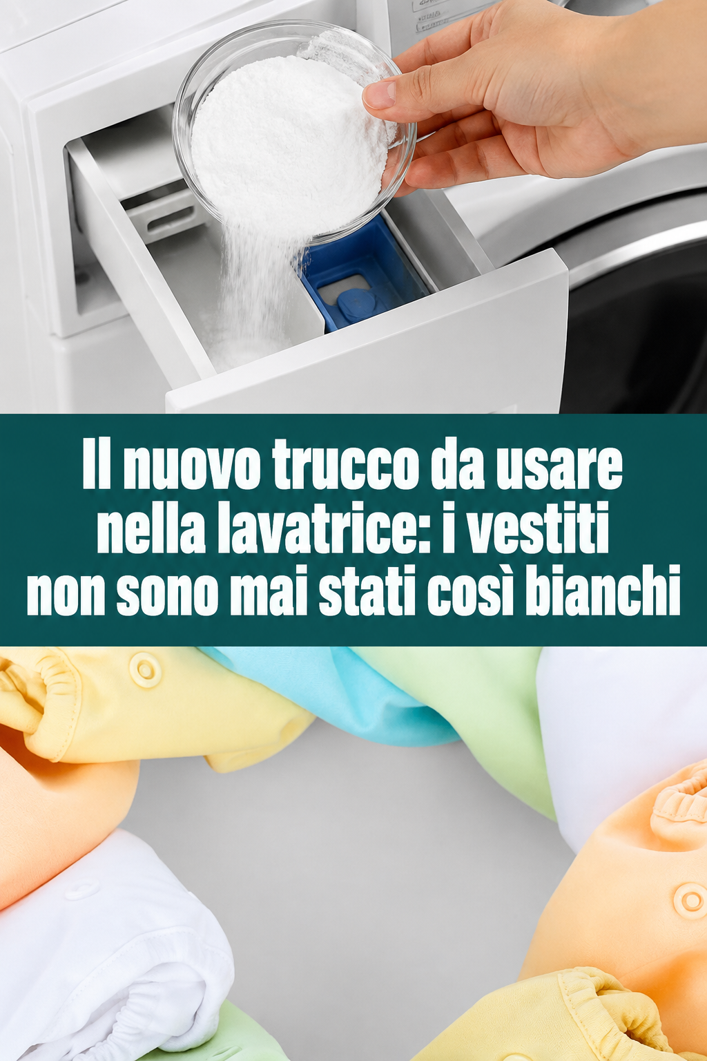 Il nuovo trucco da usare nella lavatrice: i vestiti non sono mai stati così bianchi
