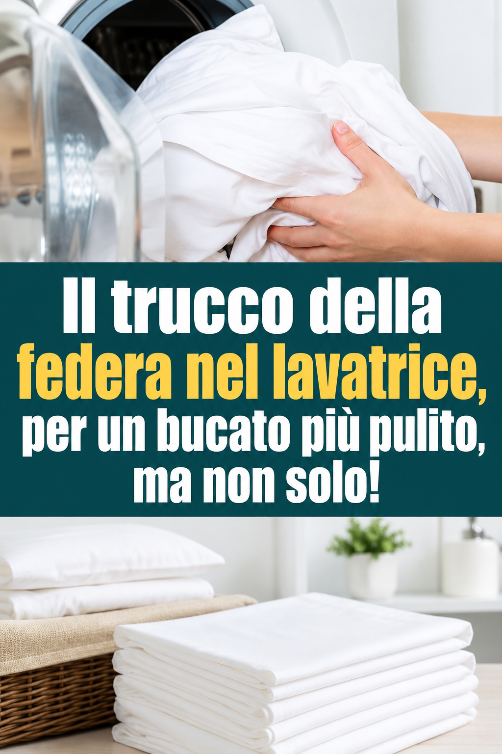 Il trucco della federa nel lavatrice, per un bucato più pulito, ma non solo!