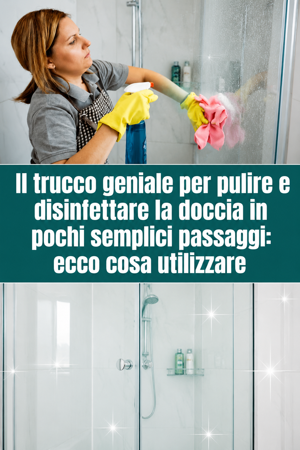 Il trucco geniale per pulire e disinfettare la doccia in pochi semplici passaggi: ecco cosa utilizzare