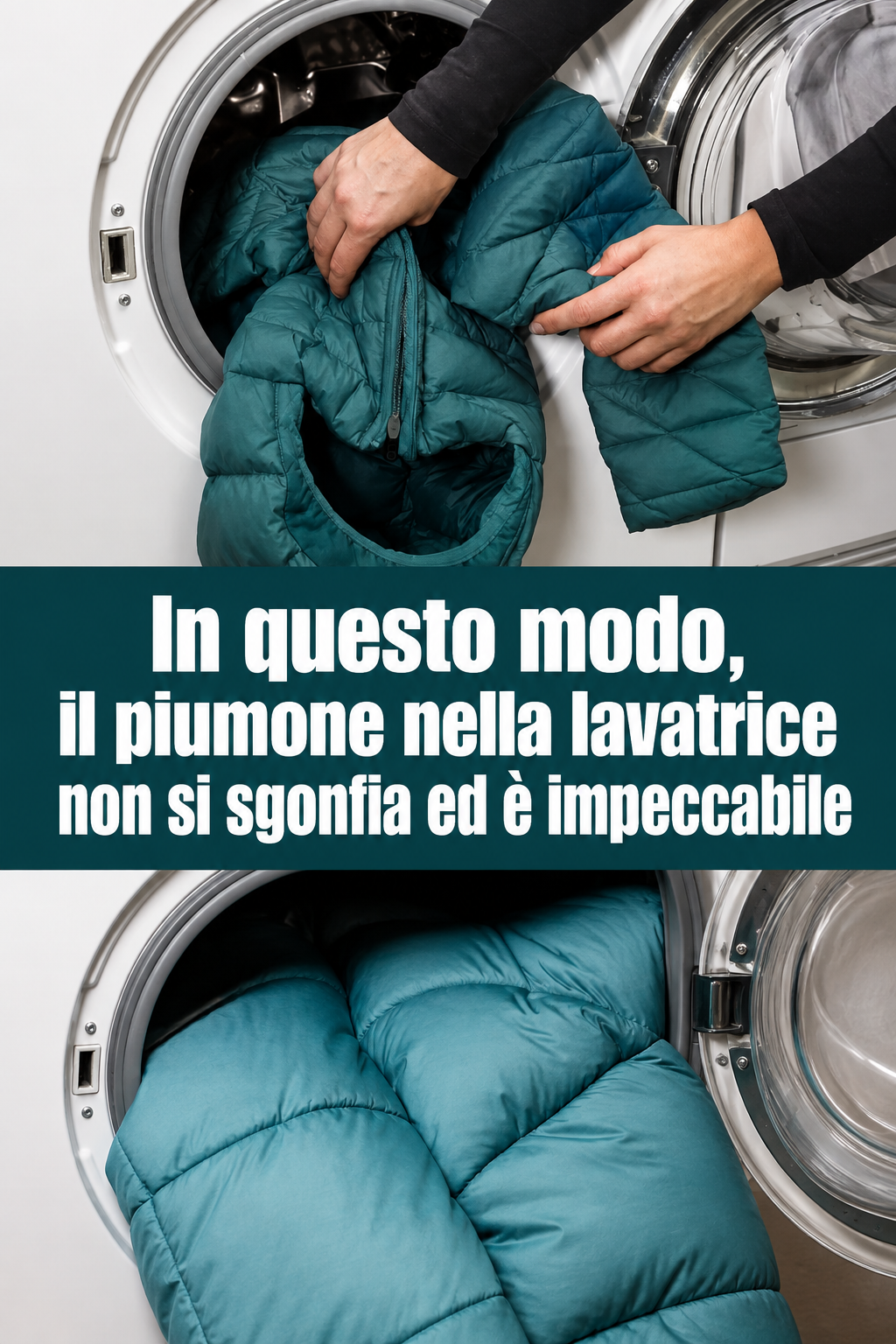 In questo modo, il piumone nella lavatrice non si sgonfia ed è impeccabile