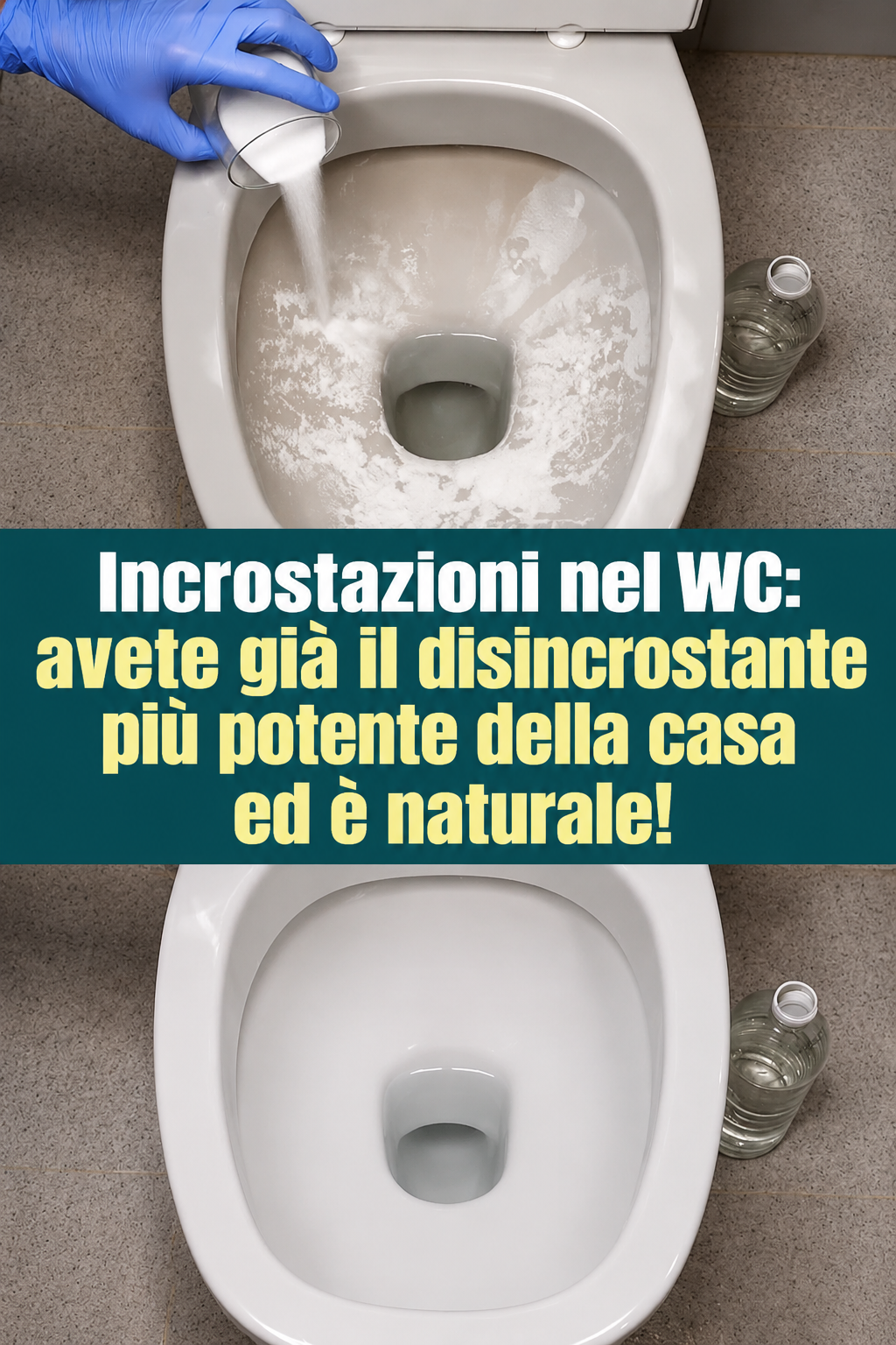 Incrostazioni nel WC: avete già il disincrostante più potente della casa ed è naturale!