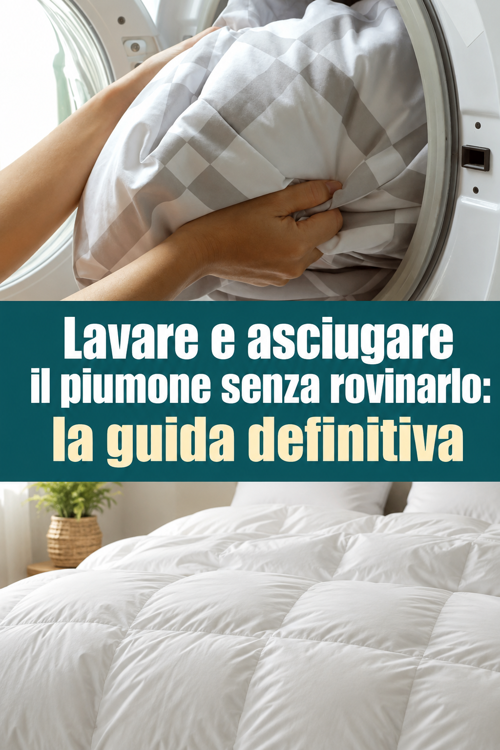 Lavare e asciugare il piumone senza rovinarlo: la guida definitiva