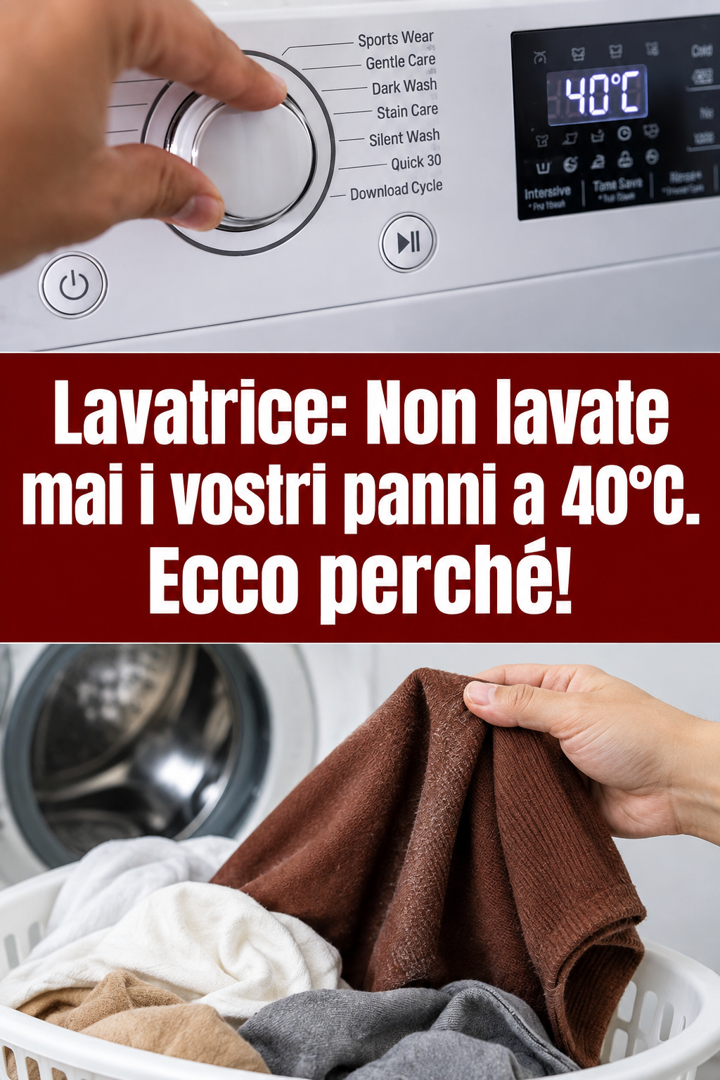 Lavatrice: Non lavate mai i vostri panni a 40°C. Ecco perché!