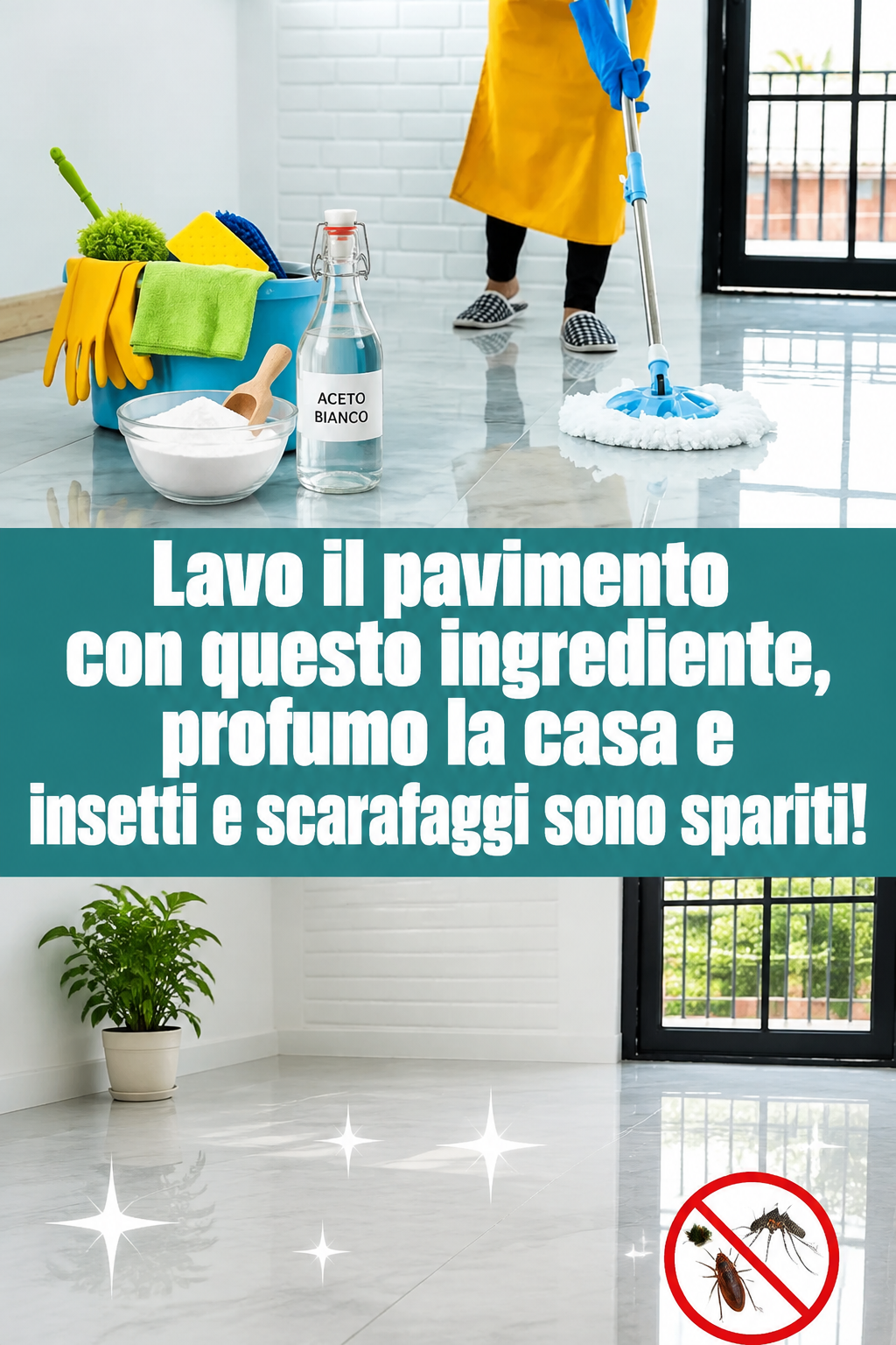 Lavo il pavimento con questo ingrediente, profumo la casa e insetti e scarafaggi sono spariti!
