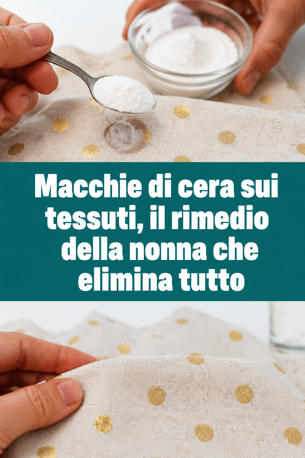 Macchie di cera sui tessuti, il rimedio della nonna che elimina tutto